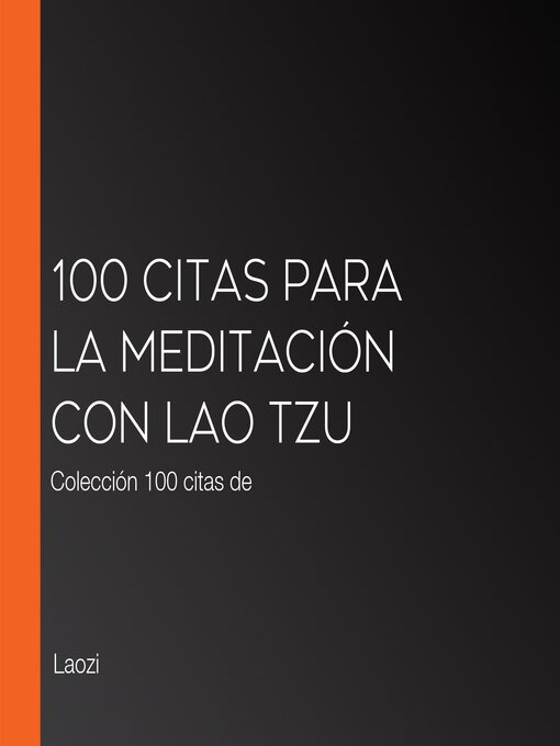Title details for 100 citas para la meditación con Lao Tzu by Laozi - Available